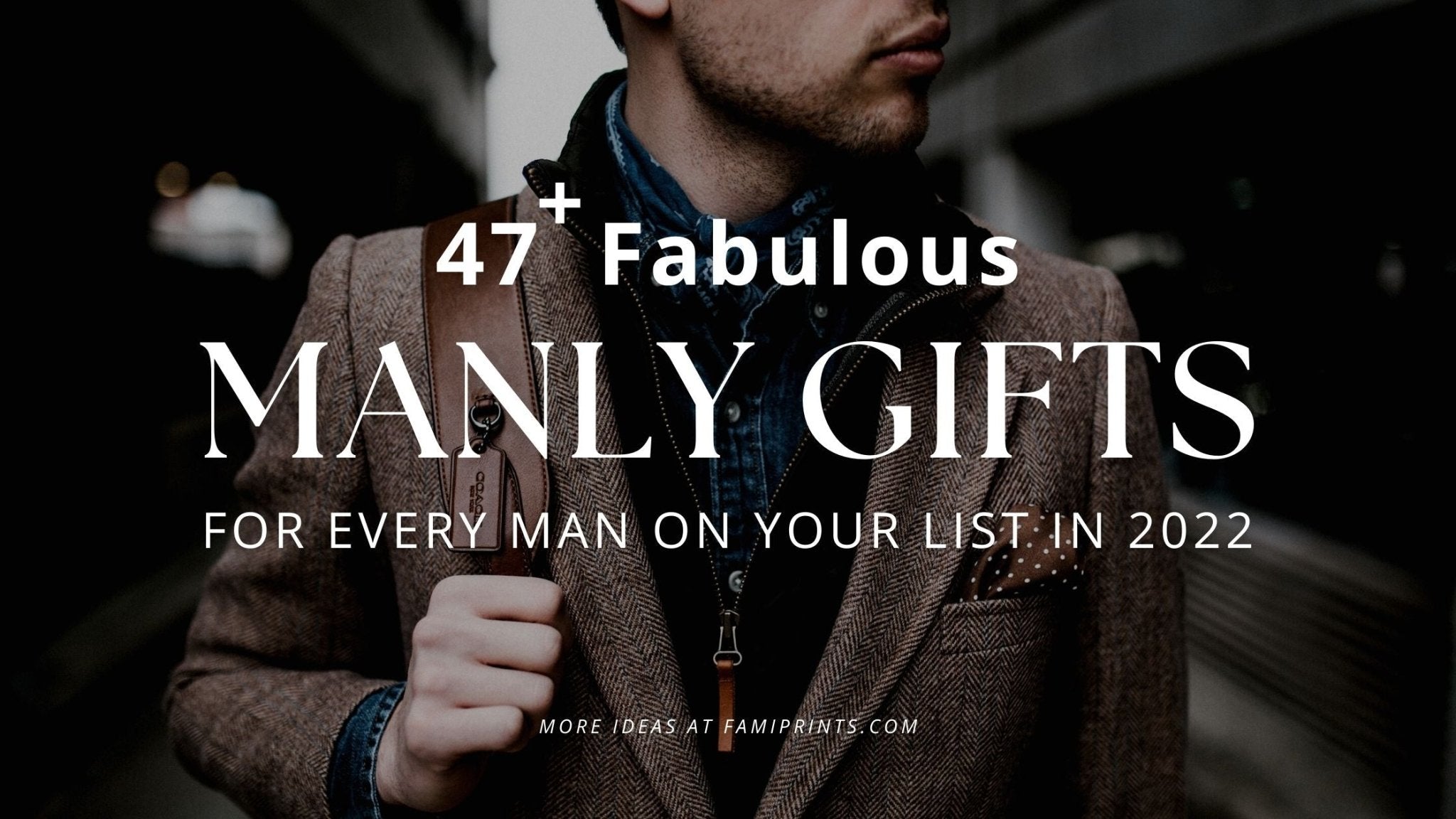 47+ Fabulous Manly Gifts For Every Man On Your List In 2022 - FamiPrints | Trending Customizable Family Gifts
