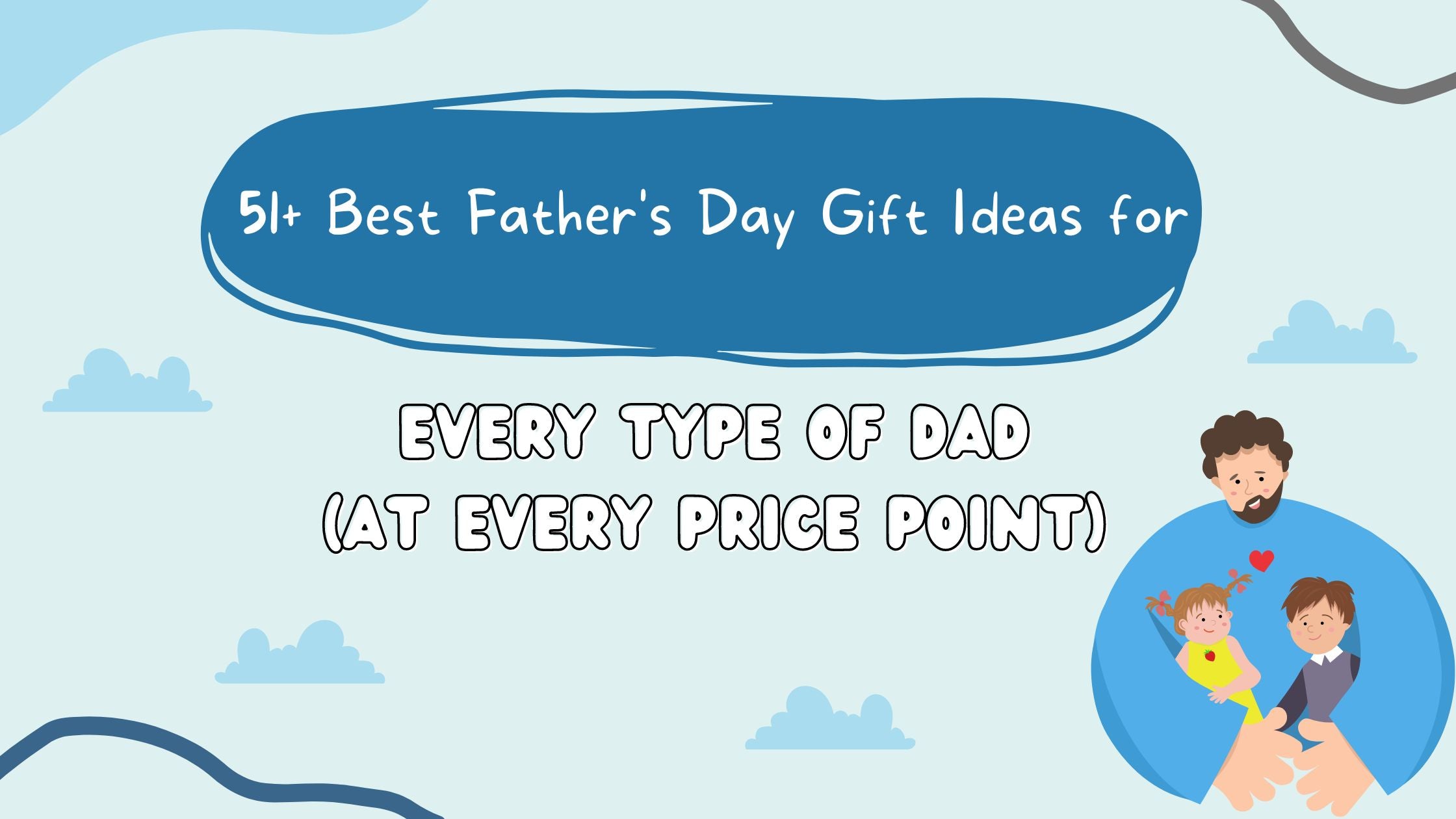 53+ Best Father's Day Gift Ideas for Every Type of Dad (at Every Price Point) - FamiPrints | Trending Customizable Family Gifts