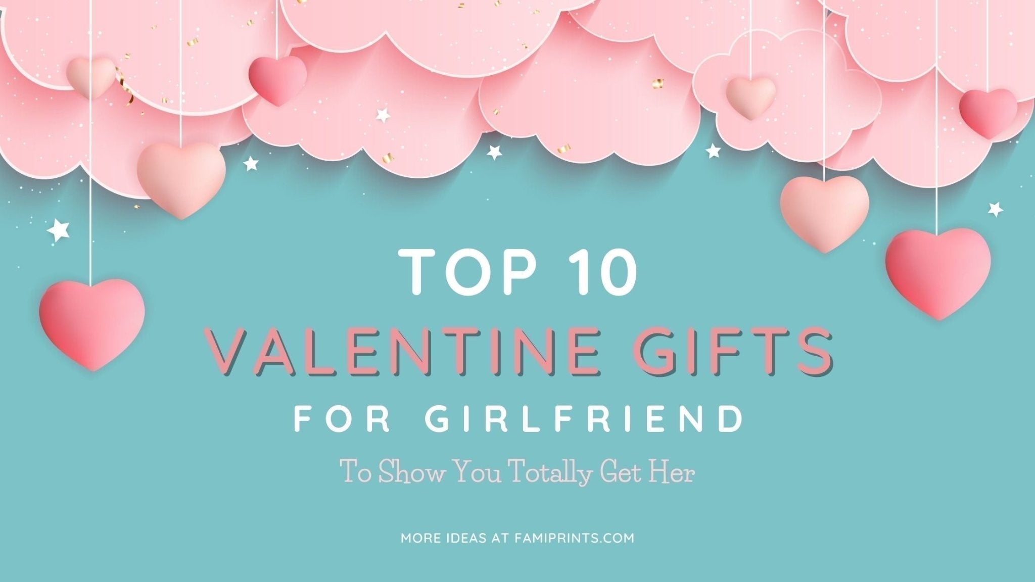 Top 10 Valentine Gifts for Girlfriend Sure to Love
