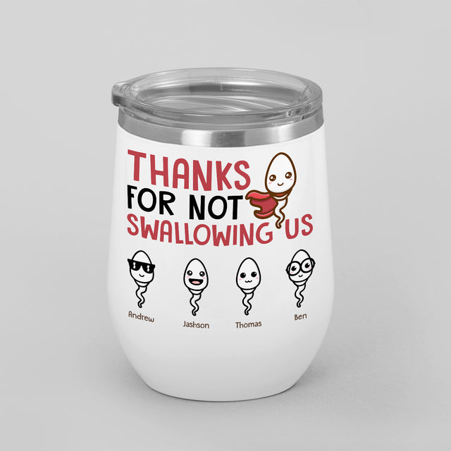 Thanks for Not Swallowing Custom Name 12oz Wine Tumbler