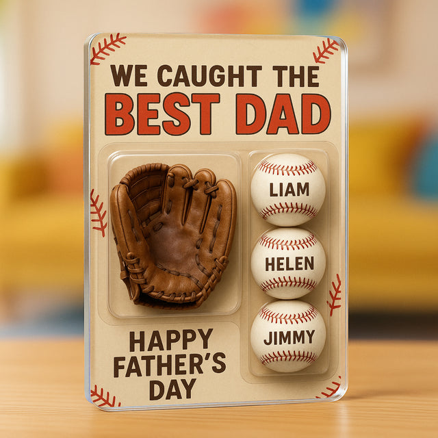 We Caught The Best Dad – Personalized Baseball Acrylic Plaque
