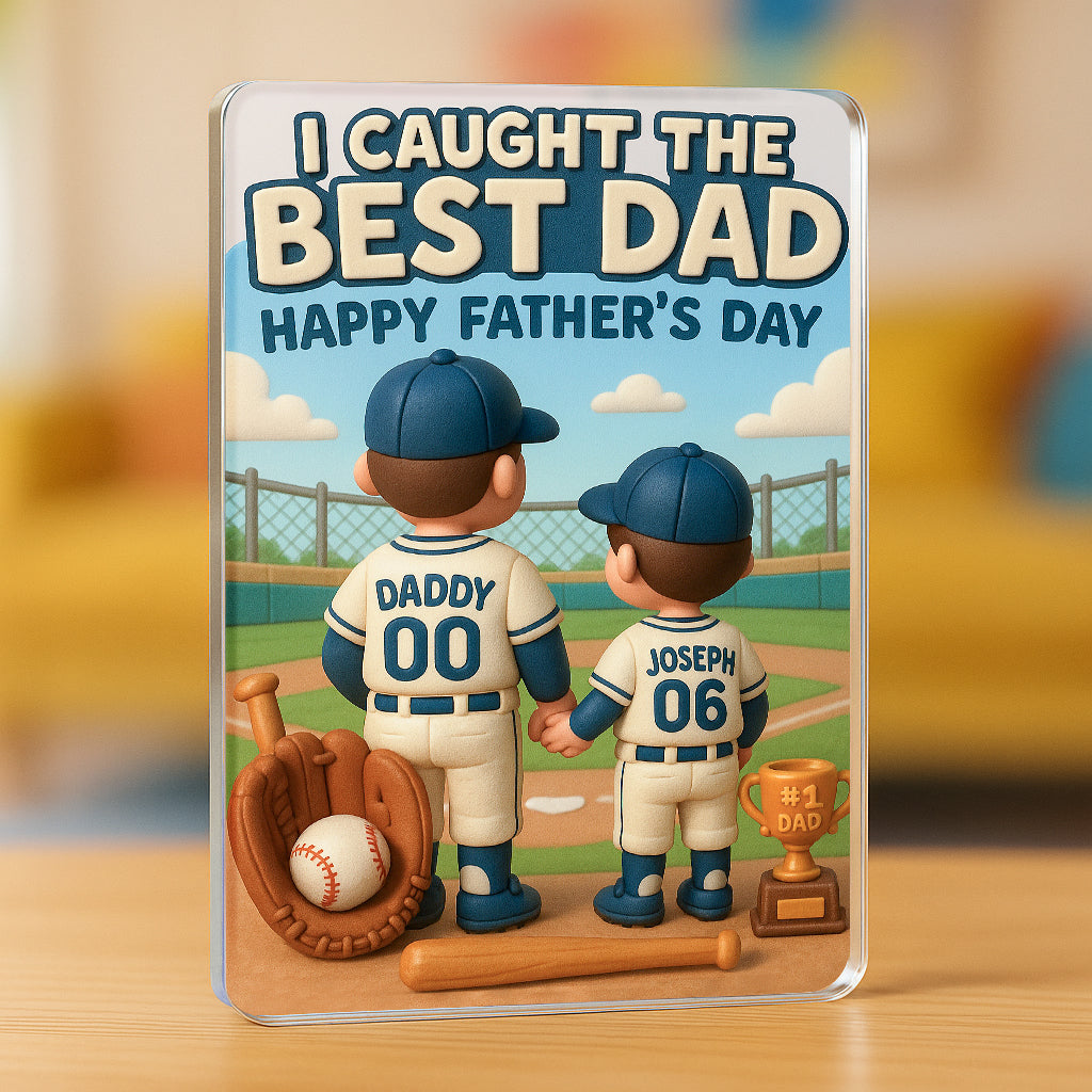 I Caught The Best Dad – Custom Baseball Acrylic Plaque