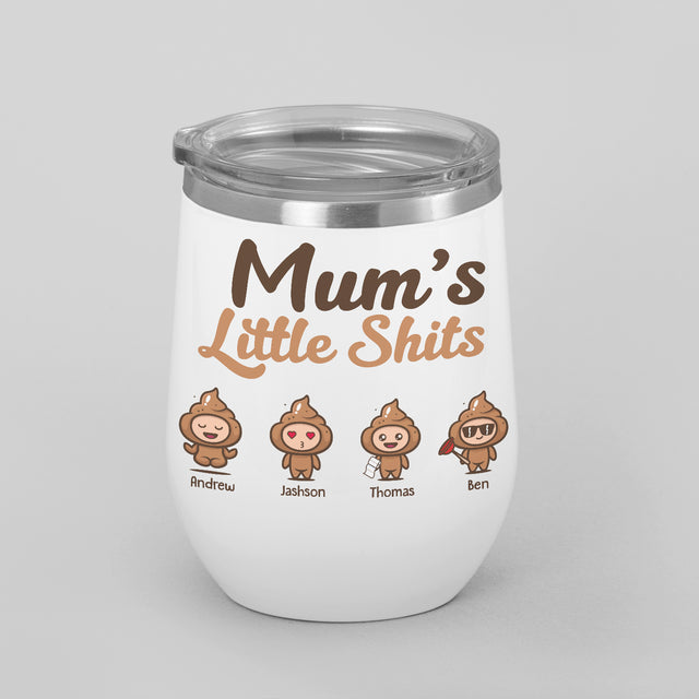 Mum’s Little Shits Custom Name 12oz Wine Tumbler