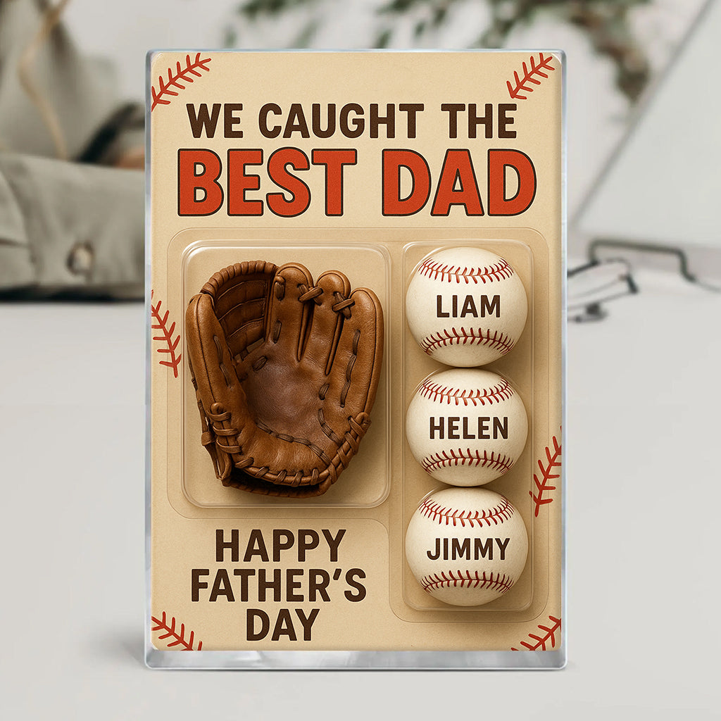 We Caught The Best Dad – Personalized Baseball Acrylic Plaque