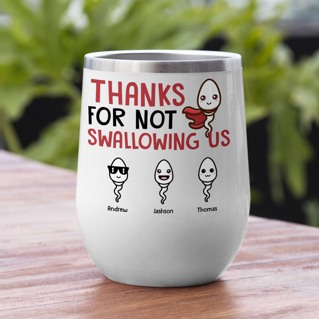 Thanks for Not Swallowing Custom Name 12oz Wine Tumbler