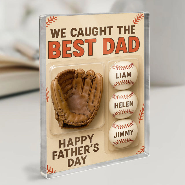 We Caught The Best Dad – Personalized Baseball Acrylic Plaque