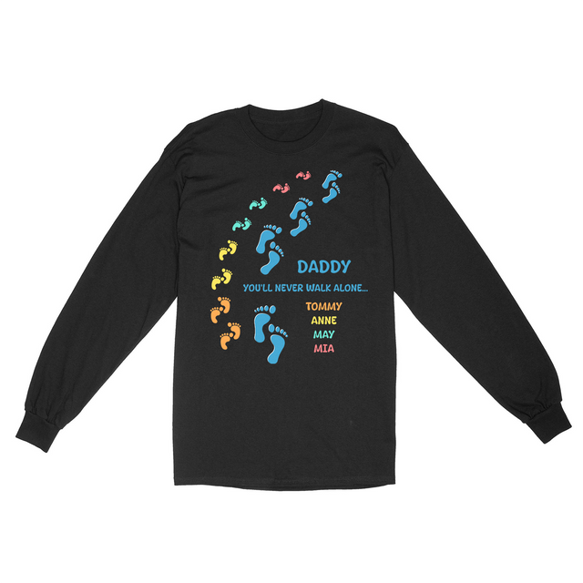 Daddy You'll Never Walk Alone shirt