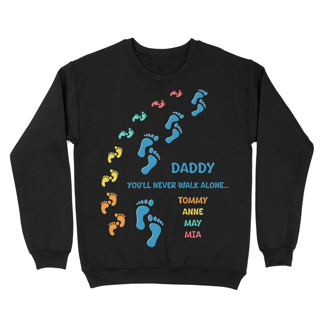 Daddy You'll Never Walk Alone shirt