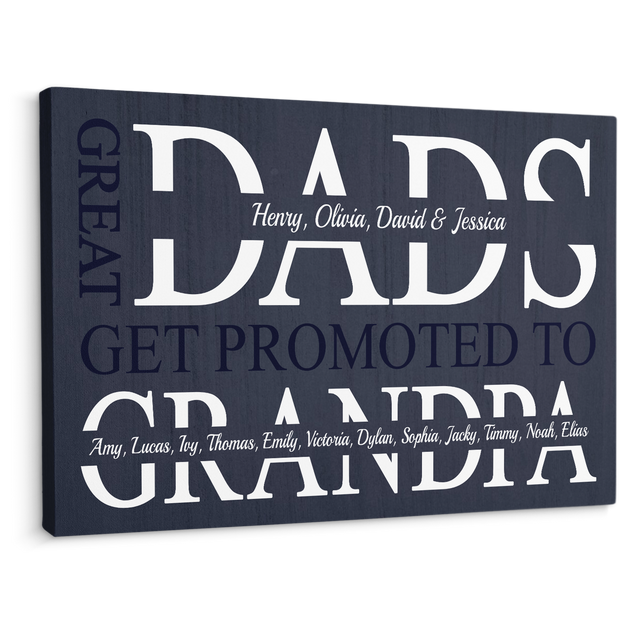 Great Dads Get Promoted to Grandpa Canvas Print