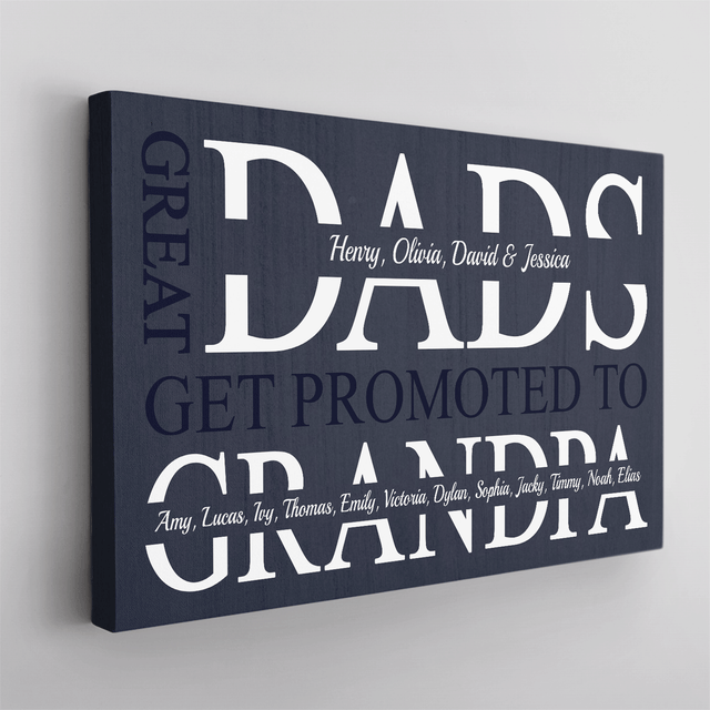 Great Dads Get Promoted to Grandpa Canvas Print