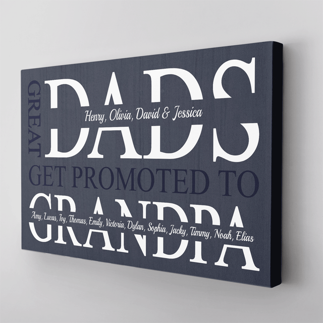 Great Dads Get Promoted to Grandpa Canvas Print