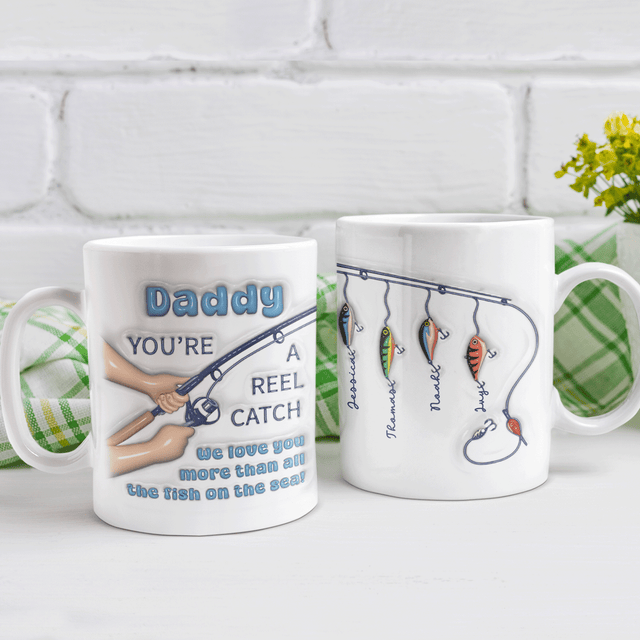 Daddy You're a Reel Catch, Custom 3D Inflated Effect Printed Mug