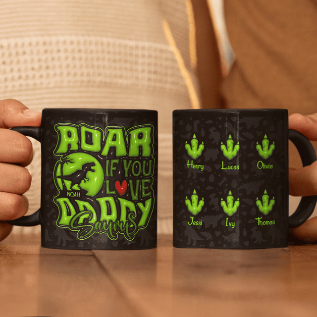 Roar if You Love Daddy Custom 3D Inflated Effect Printed Mug