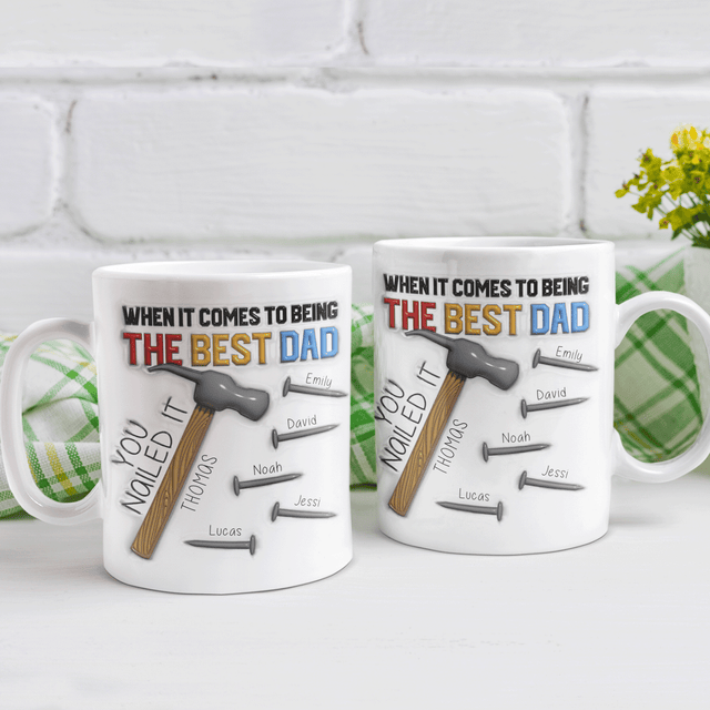 Dad You Naied It Custom 3D Inflated Effect Printed Mug