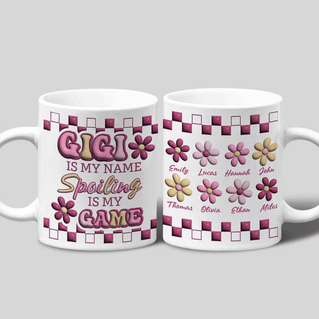 Gigi is My Name Spoiling is my Game 3D Printed Mug
