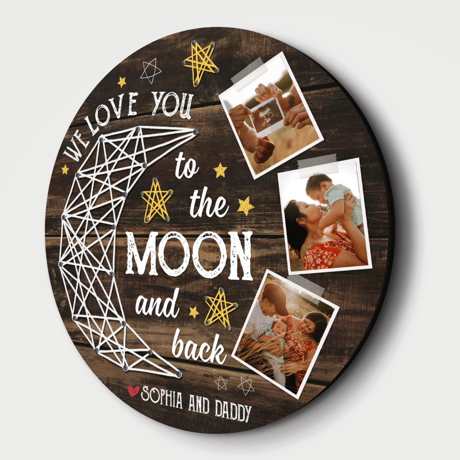 Custom Photo Collage, I Love You To The Moon And Back, Round Wood Sign