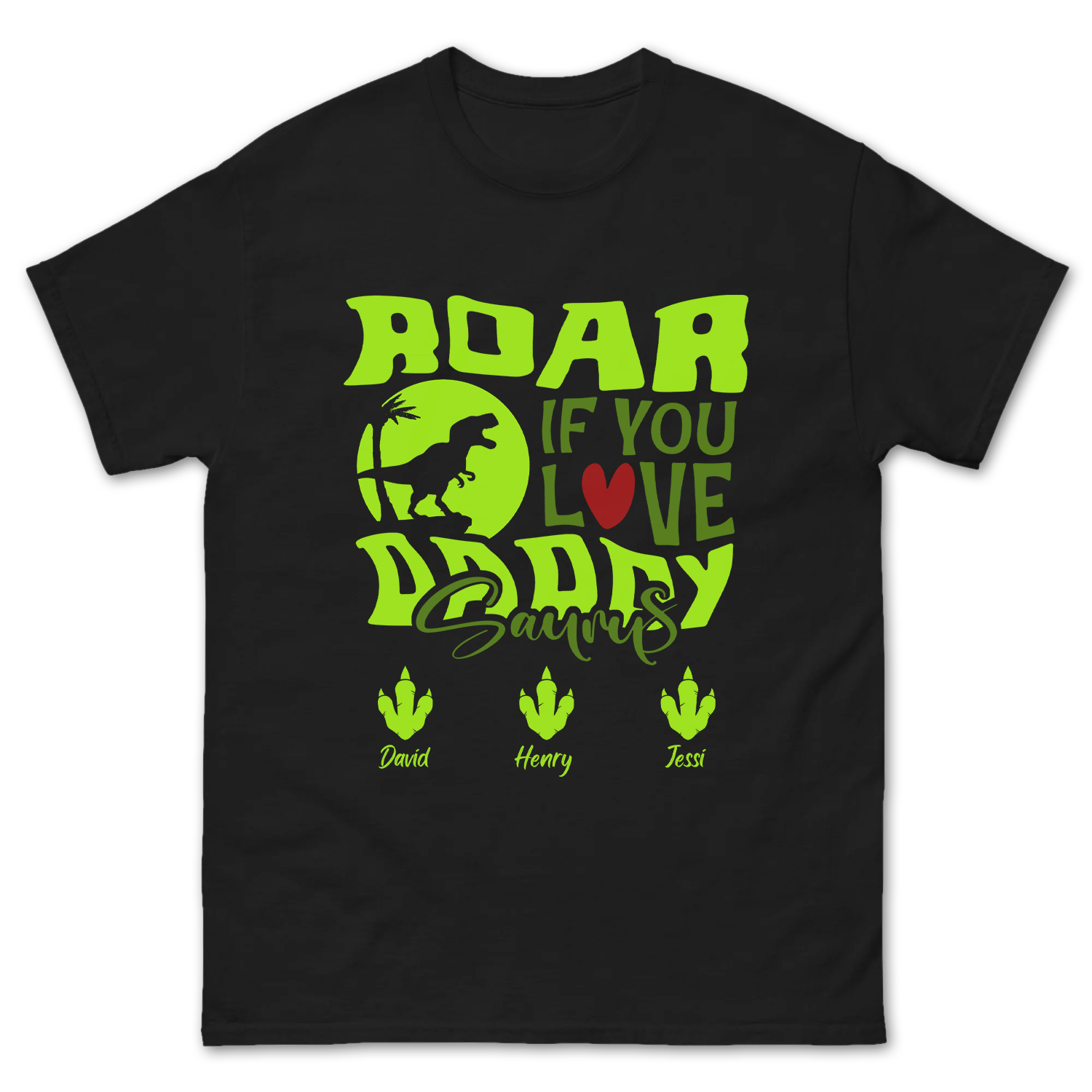 Personalized Roar If You Love Daddy Shirt
