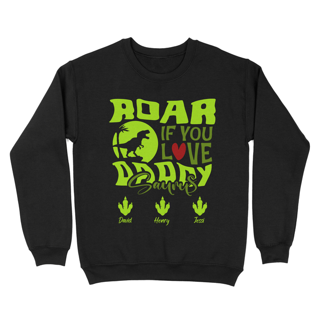 Personalized Roar If You Love Daddy Shirt
