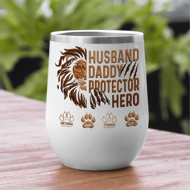 Husband Daddy Protector Hero Wine Tumbler