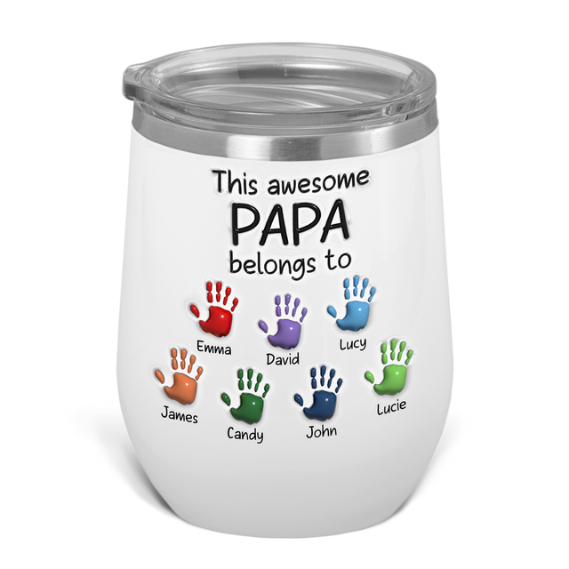 This Awesome Papa Belongs To Wine Tumbler