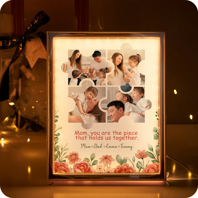 Mom You Are The Piece That Holds Us Together - Custom LED Mirror Frame Lamp