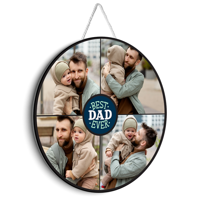 Best Dad Ever, Custom Photo Collage, Round Wood Sign