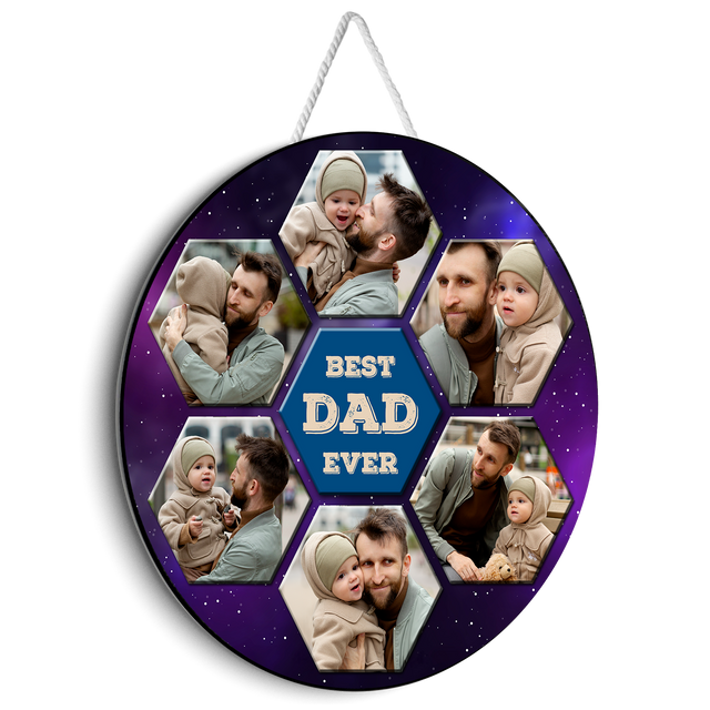 Best Dad Ever, Custom Photo Collage, Hexagon, Round Wood Sign