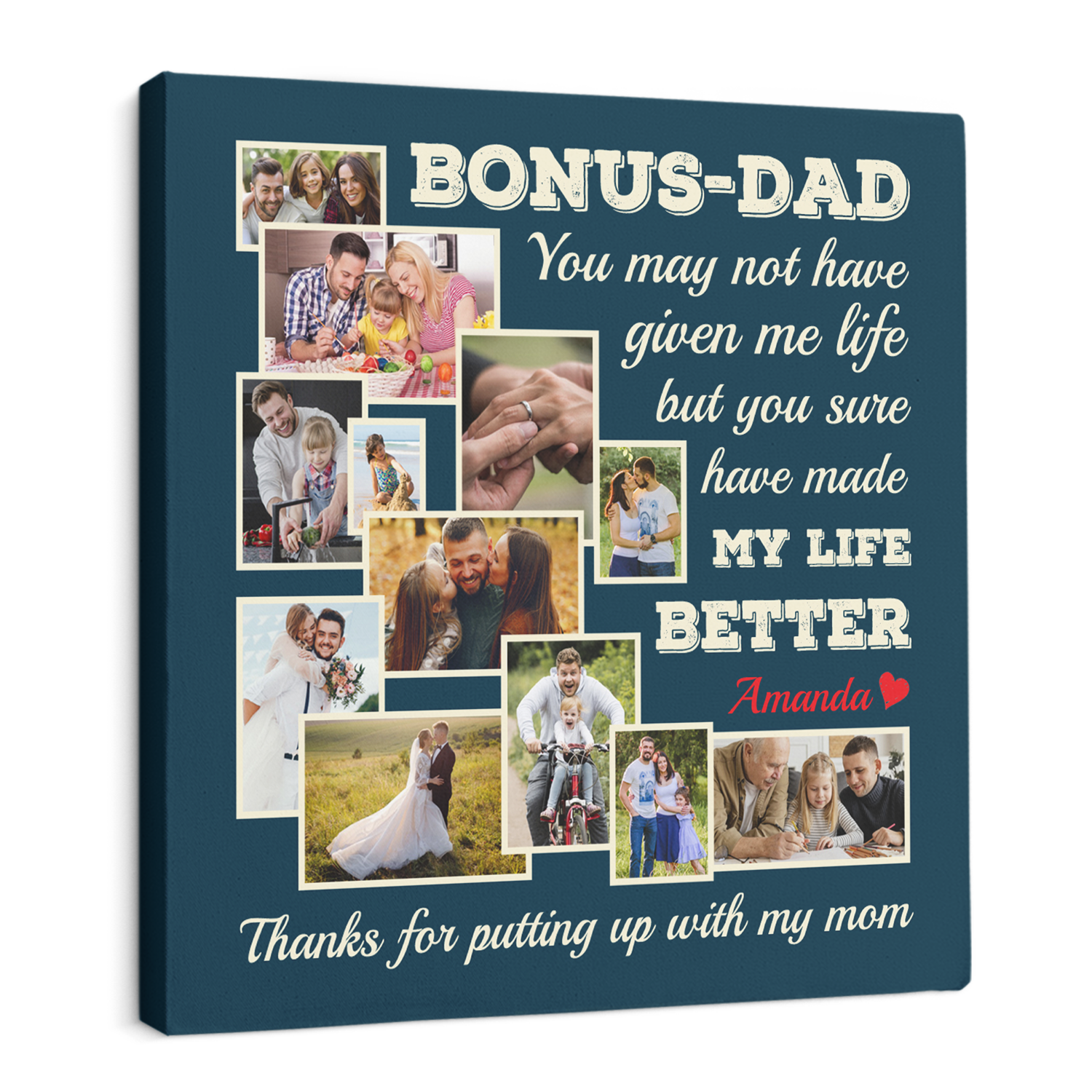 Bonus Dad, You May Not Have Given Me Life But You Sure Have Made My Life Better, Custom Photo Canvas Wall Art