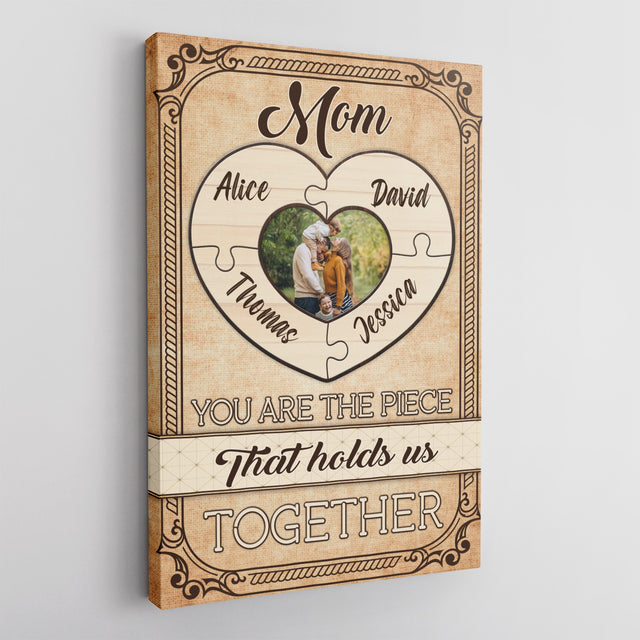 Mom You Are the Piece That Holds Us Together Book Canvas
