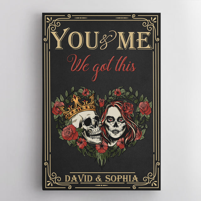 Custom Name, You And Me We Got This Portrait Canvas