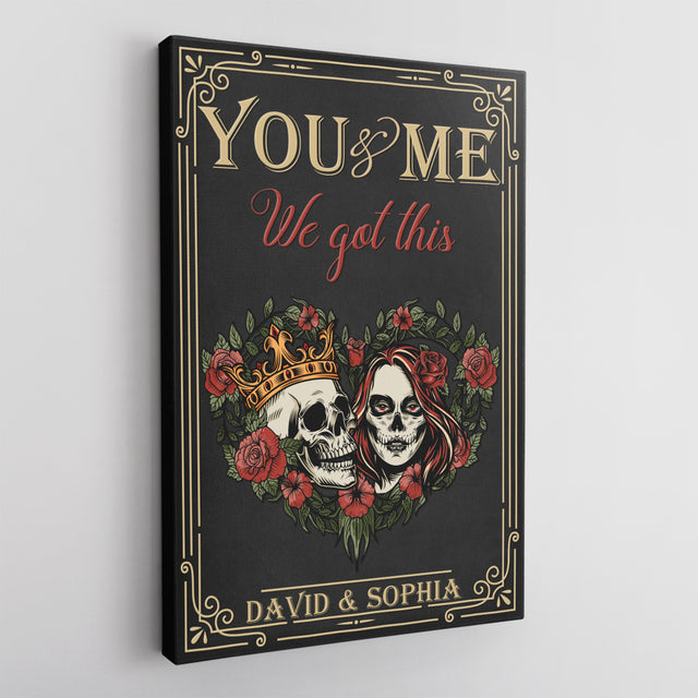 Custom Name, You And Me We Got This Portrait Canvas