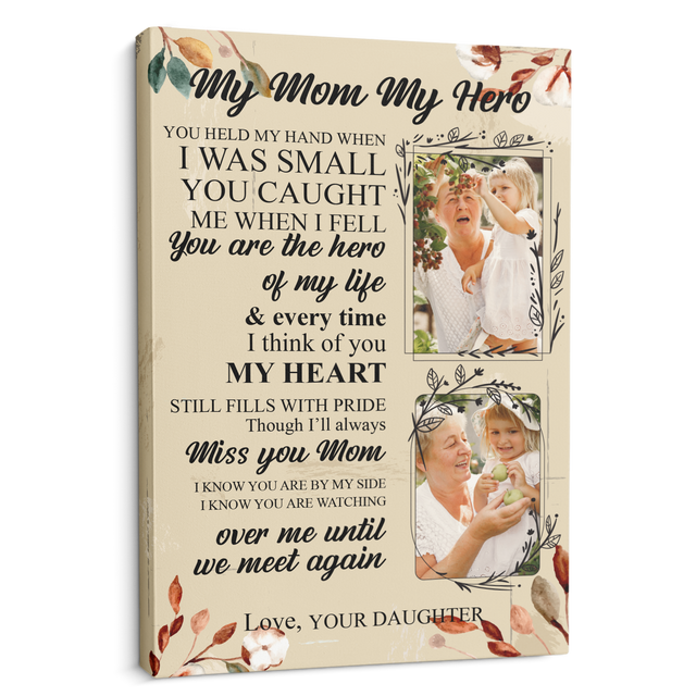 My Mom My Hero You Are The Hero Of My Life, Custom Photo Canvas Art Print