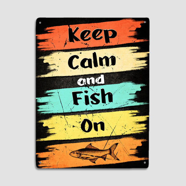 Keep Calm And Fishing On