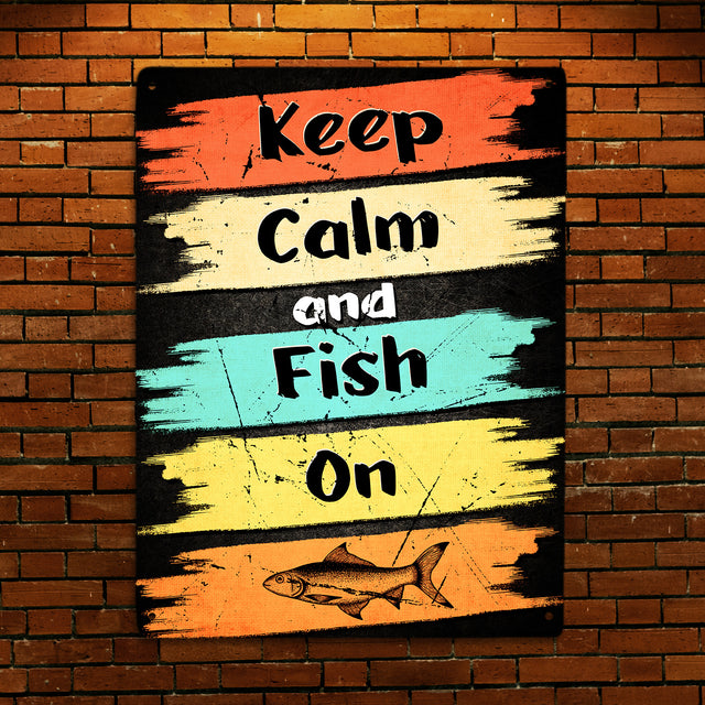 Keep Calm And Fishing On
