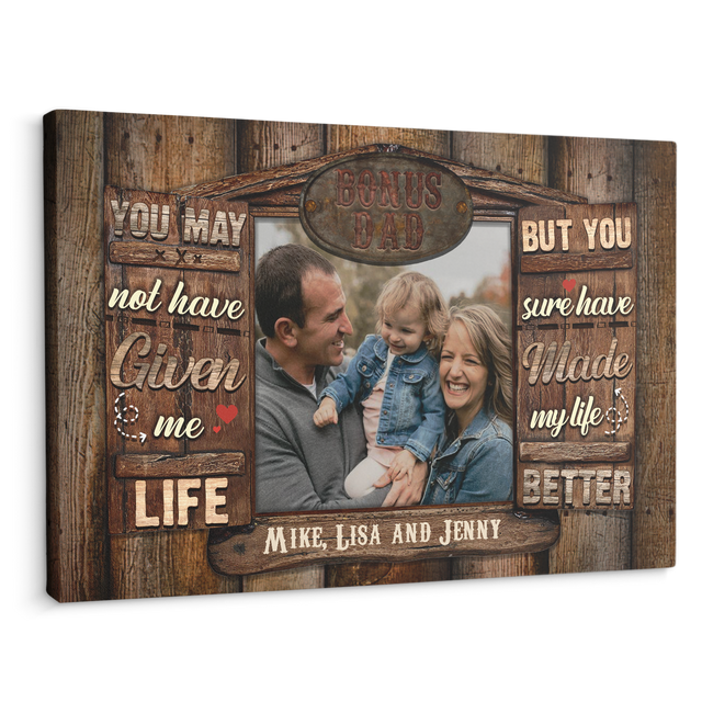 Bonus Dad, You Made My Life Better, Custom Photo, Canvas Wall Art