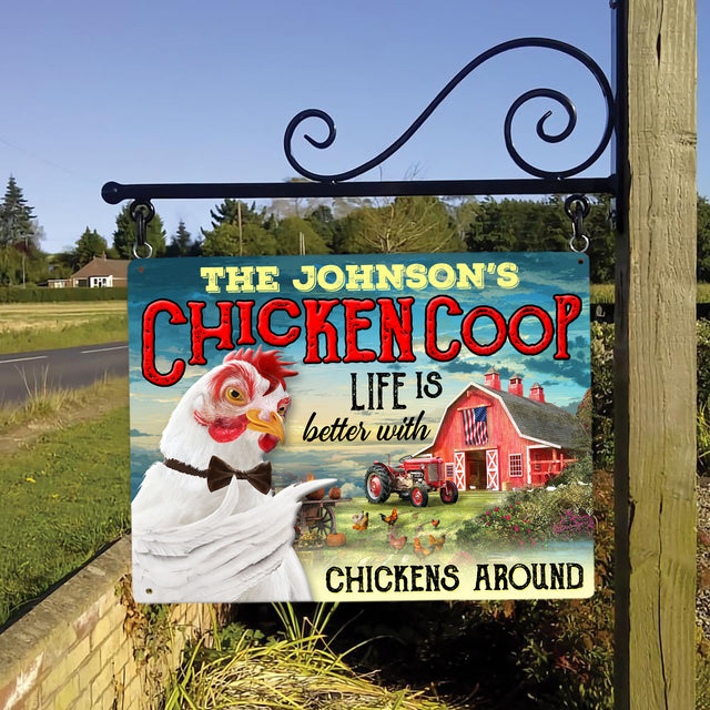 Chicken Coop Life Is Better With Chicken Around, Customized Metal Sign