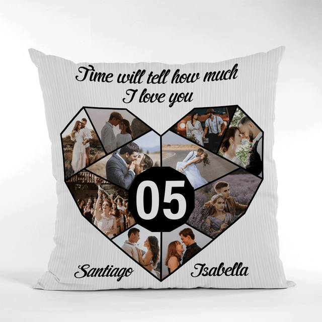 Custom Photo And Name Pillow, Time Will Tell How Much I Love You