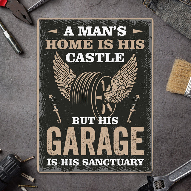 A Man's Home Is His Castle But His Garage Is His Sanctuary, Metal Signs