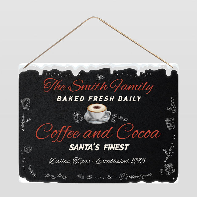 Baked Fresh Daily, Coffee And Cocoa, Santa's Finest, Custom Metal Sign