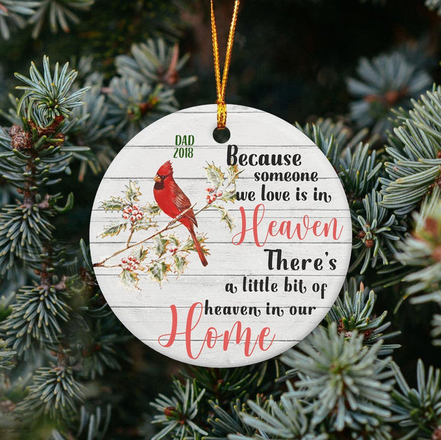 Because Someone We Love Is In Heaven There's A Little Bit Of Heaven In Our Home Memorial Decorative Christmas Circle Ornament 2 Sided