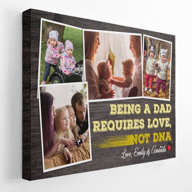 Being A Dad Requires Love, Not DNA, Custom Photo, 4 Pictures, Personalized Name Canvas Wall Art