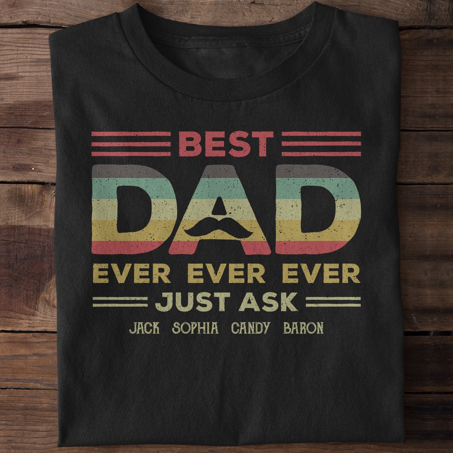 Best Dad Ever Ever Ever Personalized Shirt