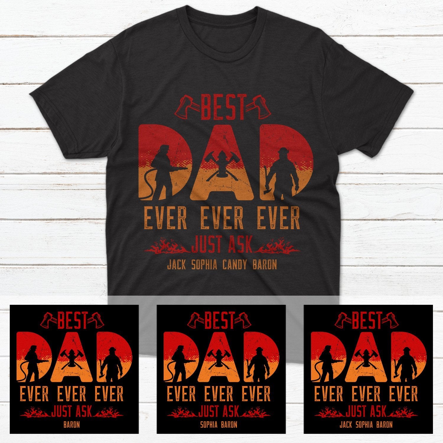 Best Fire Fighter Dad Ever Ever Personalized Shirt