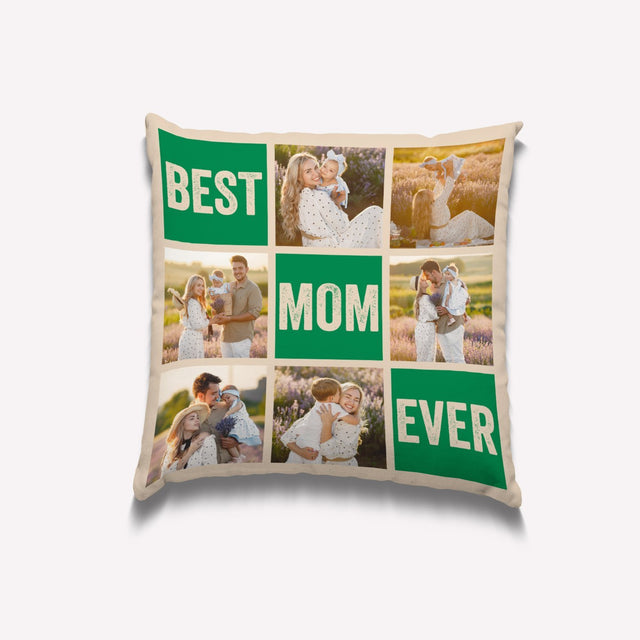 Best Mom Ever, Custom Photo Collage Pillow