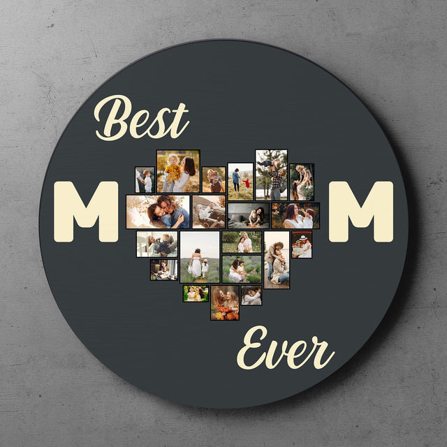 Best Mom Ever, Custom Round Wood Sign, Personalized Photo, Heart Shape