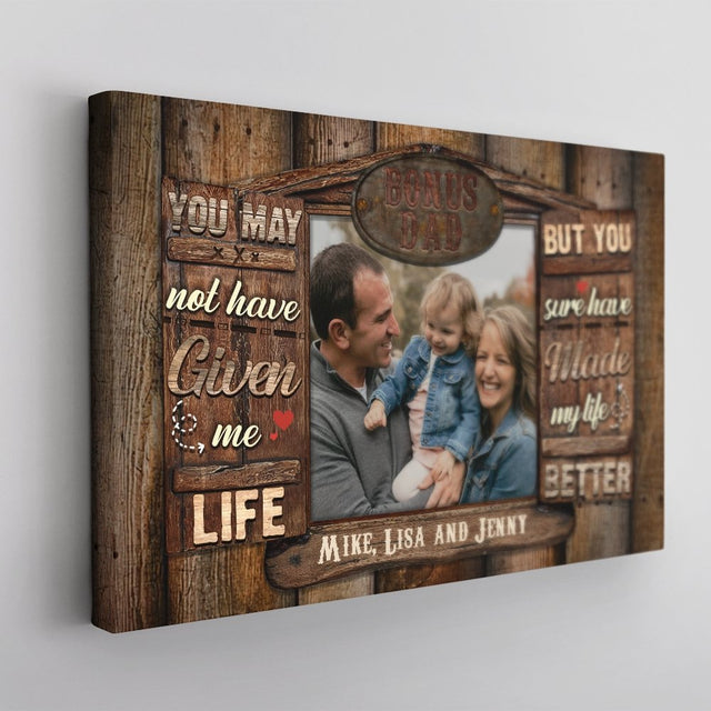 Bonus Dad, You Made My Life Better, Custom Photo, Canvas Wall Art