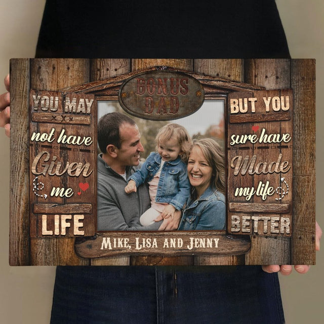 Bonus Dad, You Made My Life Better, Custom Photo, Canvas Wall Art
