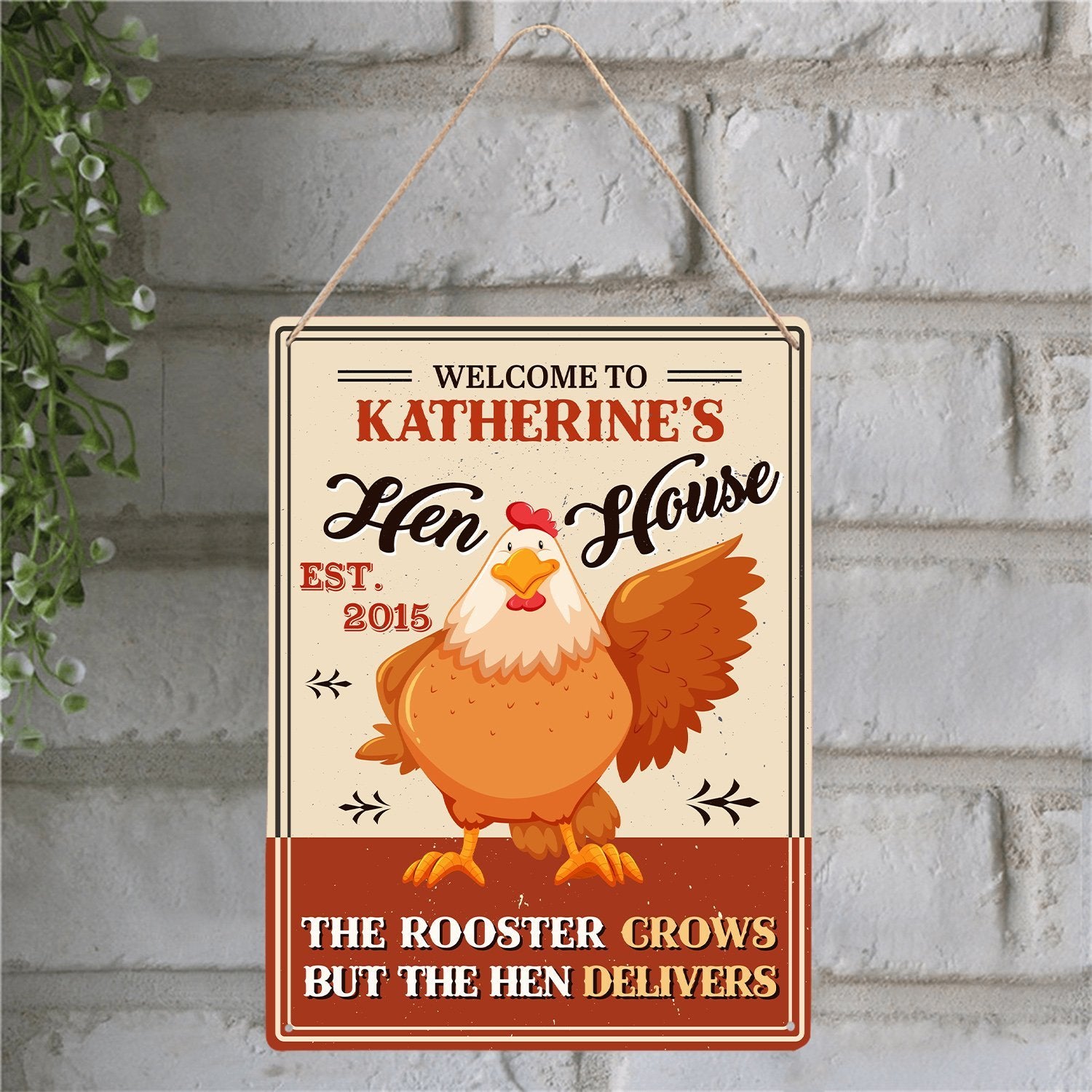Chicken Coop Hen House The Roosters Grows But The Hen Delivers, Customized Farm Sign