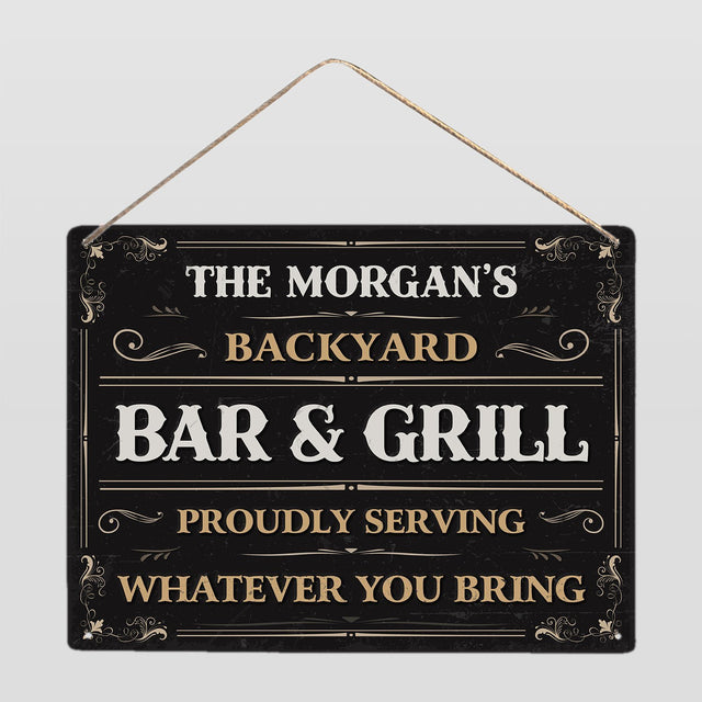 Custom Bar Sign, Backyard Bar And Grill Proudly Serving Whatever You Bring