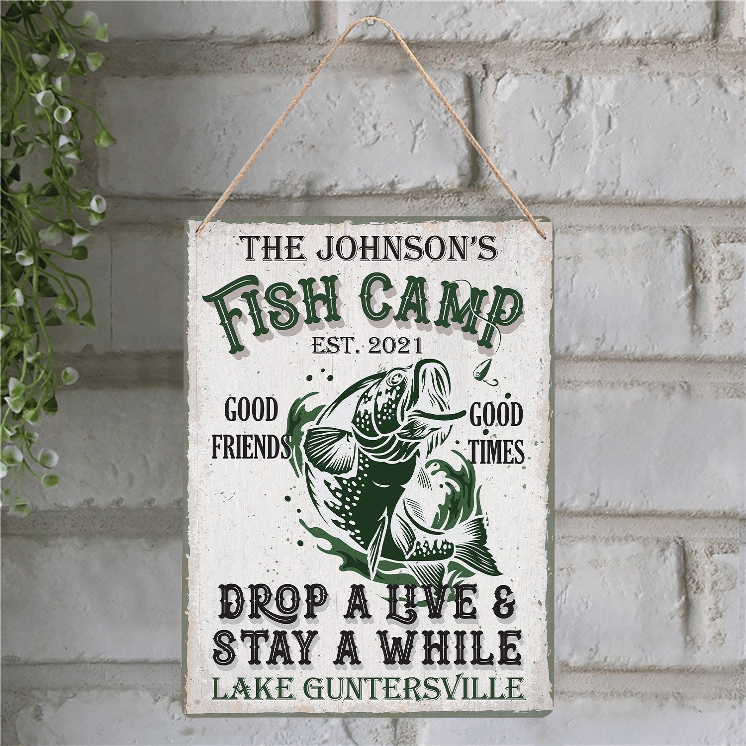 Custom Fish Camp Sign, Good Friends Good Times Drop A Live And Stay A While